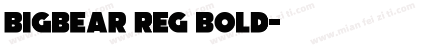 BigBear Reg Bold字体转换